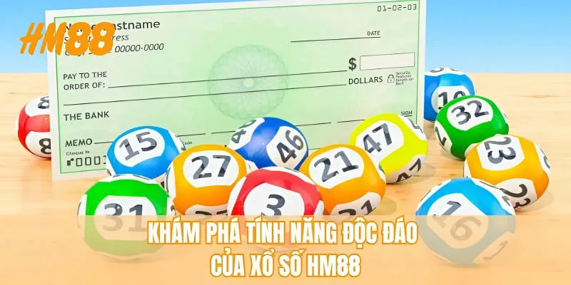 Khám phá tính năng độc đáo của xổ số HM88